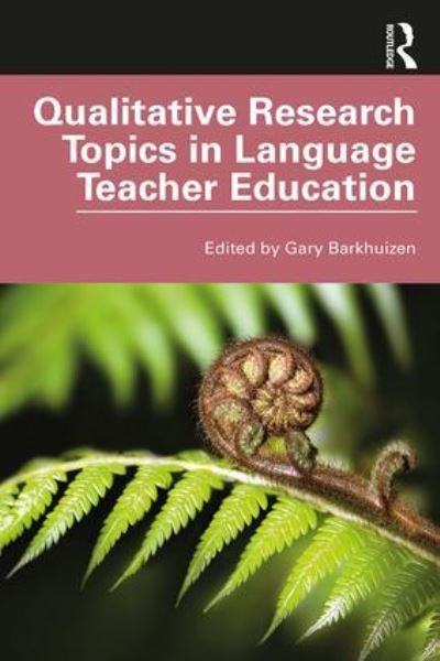 Qualitative Research Topics in Language Teacher Education