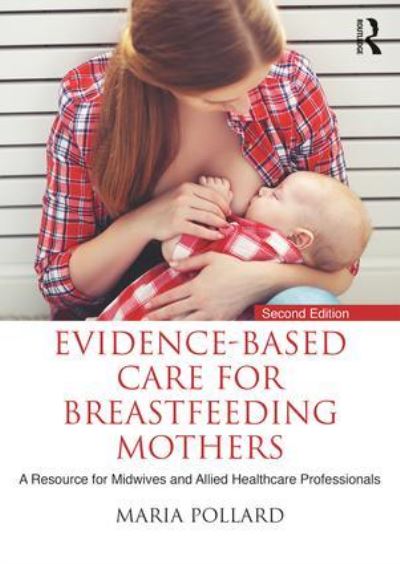 Evidence-Based Care For Breastfeeding Mothers