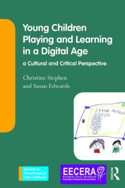 Young Children Playing and Learning in a Digital Age