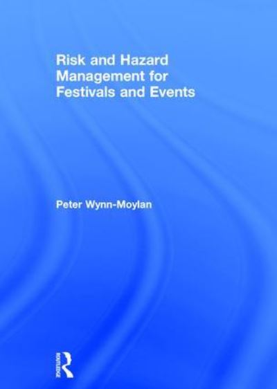 Risk and Hazard Management For Festivals and Events