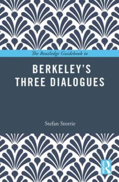 The Routledge Guidebook To Berkeley's Three Dialogues