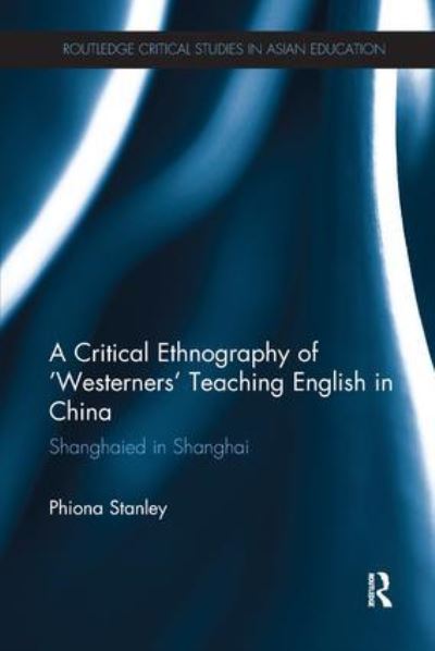 A Critical Ethnography of 'Westerners' Teaching English in C