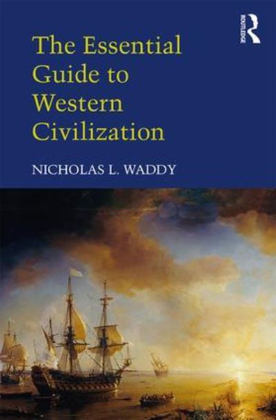 The Essential Guide To Western Civilization