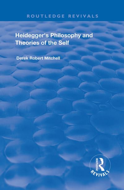 Heidegger's Philosophy and Theories of the Self