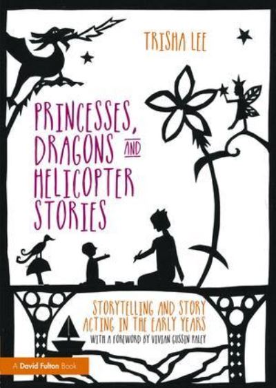Princesses, Dragons and Helicopter Stories