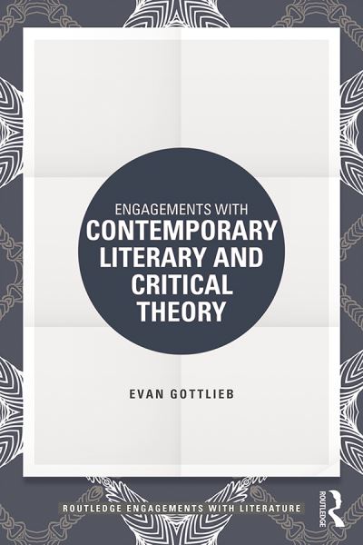 Engagements With Contemporary Literary and Critical Theory