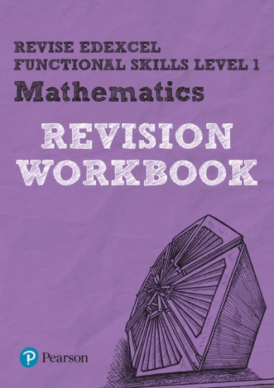 REVISE Edexcel Functional Skills Mathematics: Workbook Level 1