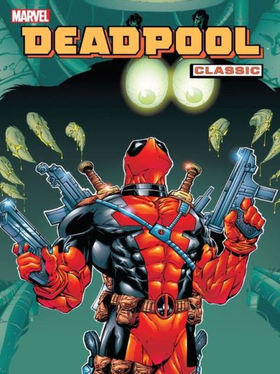 Deadpool Classic (2008), Volume 3 [electronic resource]