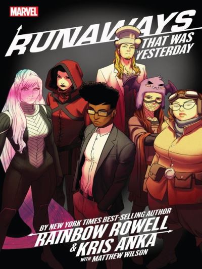 Runaways By Rainbow Rowell & Kris Anka, Volume 3 [electronic resource]