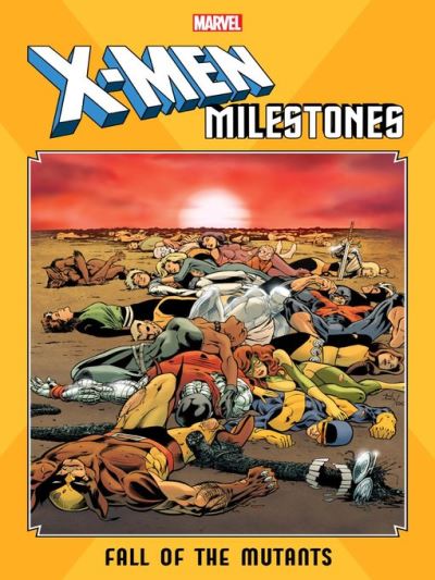 X-Men Milestones Fall: Of The Mutants [electronic resource]