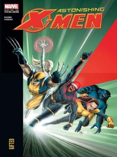 Astonishing X-Men (2004): Modern Era Epic Collection [electronic resource] : Gifted
