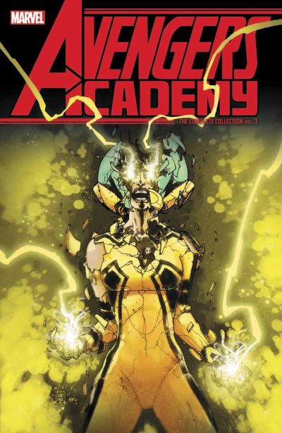 Avengers Academy : the complete collection. Vol. 3