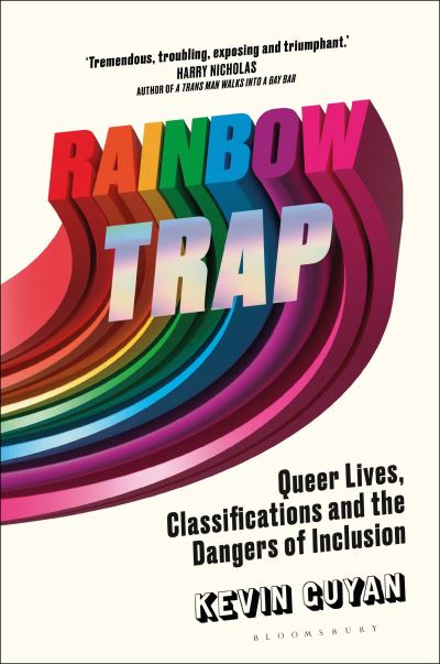Image for Rainbow Trap: Queer Lives, Classifications and the Dangers of Inclusion