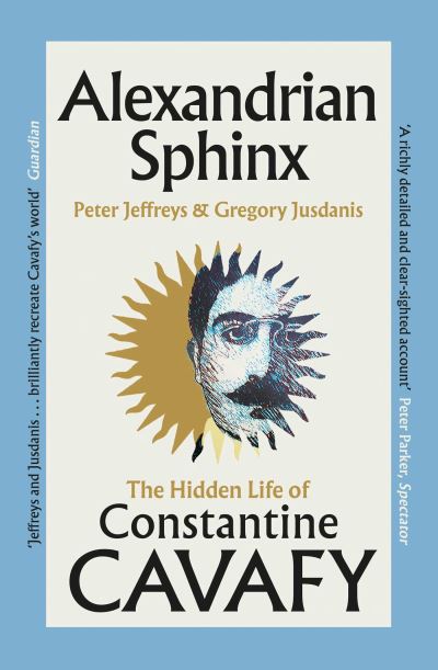 Image for Alexandrian Sphinx: The Hidden Life of Constantine Cavafy