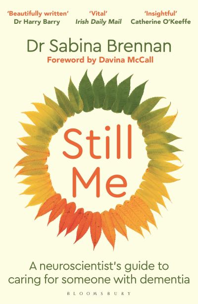 Image for Still Me: A neuroscientist's guide to caring for someone with dementia