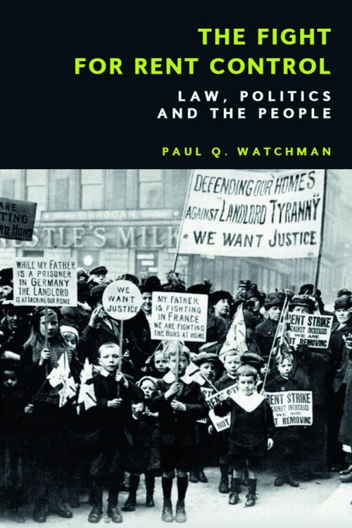 Image for The Fight for Rent Control: Law, Politics and the People
