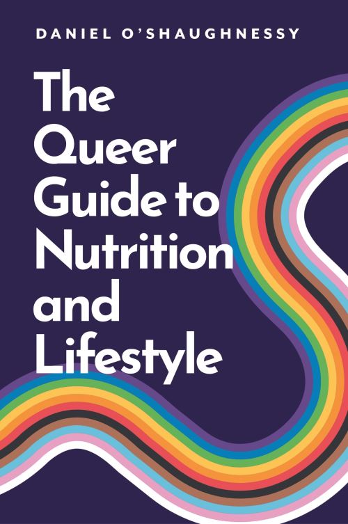 Image for The Queer Guide to Nutrition and Lifestyle