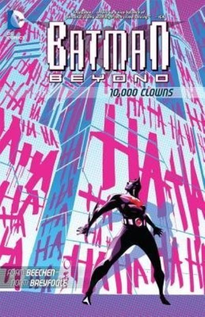 Batman Beyond : 10,000 Clowns