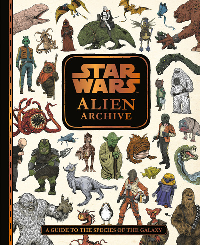 Star Wars alien archive : a guide to the species of the galaxy