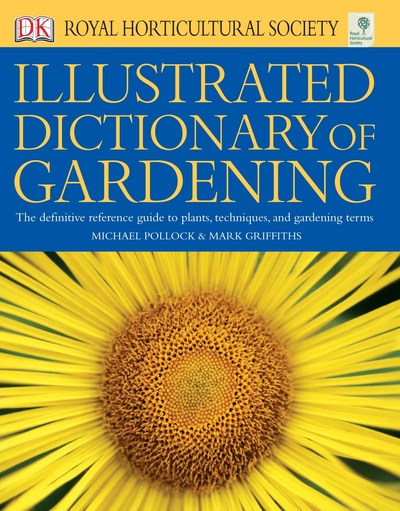 The Royal Horticultural Society illustrated dictionary of gardening