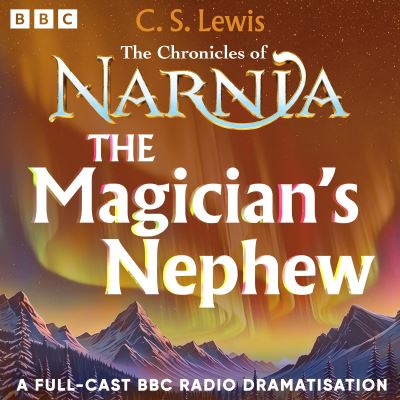 The Magician's Nephew [electronic resource]