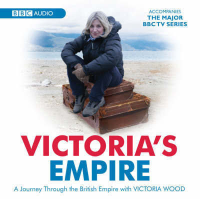 Victoria's empire [sound recording]