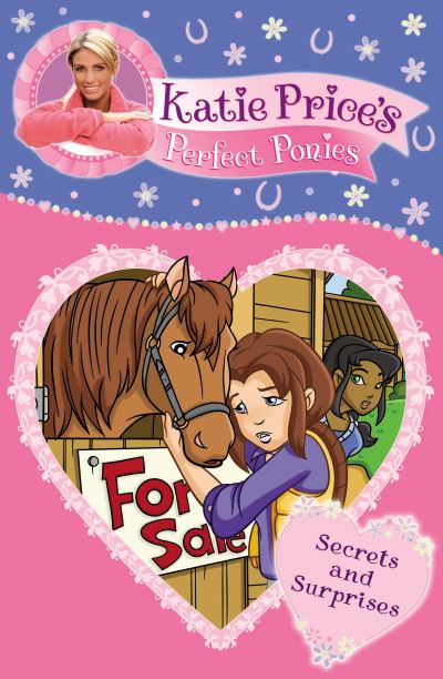 Katie Price's Perfect Ponies [electronic resource] : Secrets and Surprises
