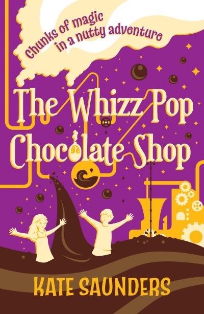 Whizz Pop Chocolate Shop by Kate Saunders