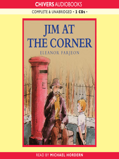 Jim at the corner /cread by Eleanor Farjeon