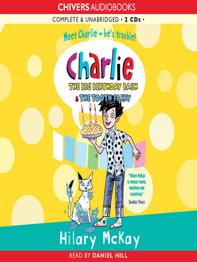 Charlie & the big birthday bash [sound recording] ; Charlie & the tooth fairy