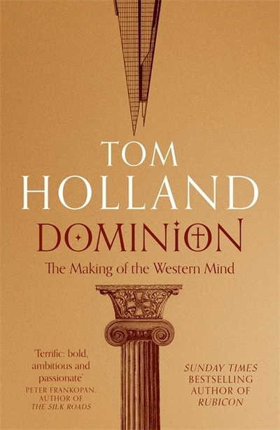Dominion : the making of the Western mind