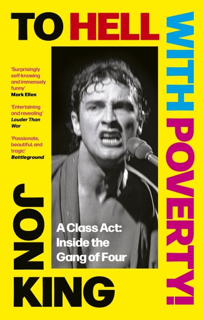 Image for To Hell With Poverty!: A Class Act: Inside the Gang of Four