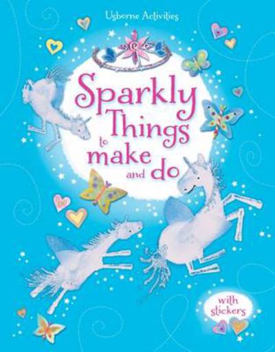 Sparkly things to make and do