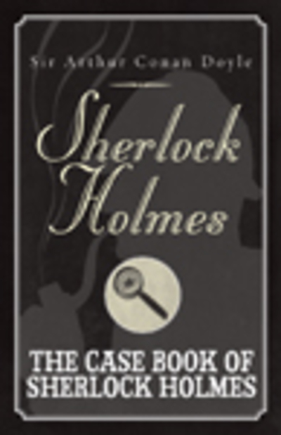 Case Book of Sherlock Holmes Large Print Books