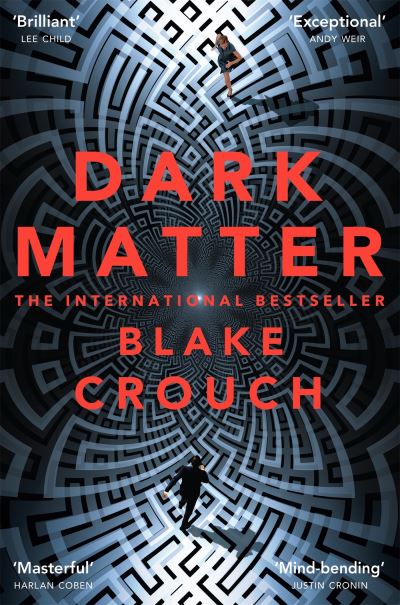 Details About Dark Matter A Novel By Blake Crouch Paperback Softback Fast And Free P P - 