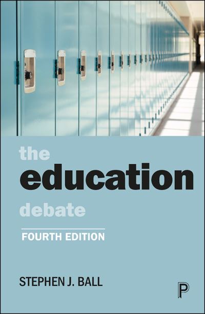 The education debate by Stephen J. Ball