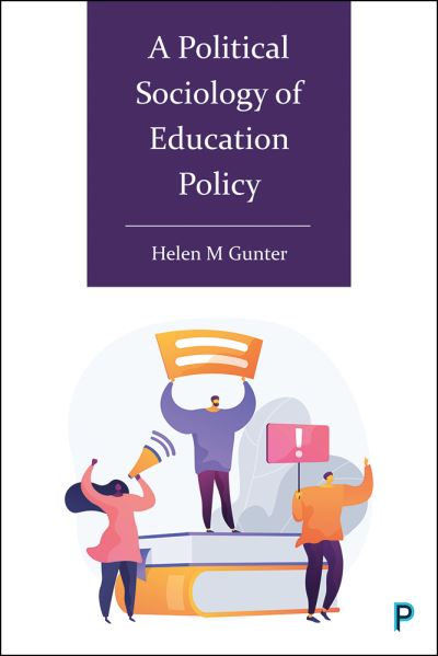 A political sociology of education policy by Helen Gunter