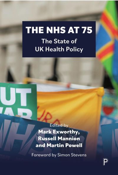 The NHS at 75 the state of UK health policy