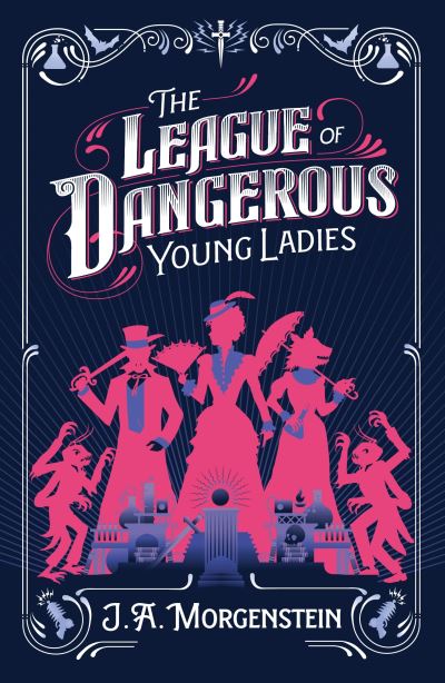 Image for The League of Dangerous Young Ladies