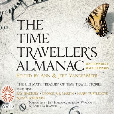 The time traveller's almanac : Reactionaries & revolutionaries