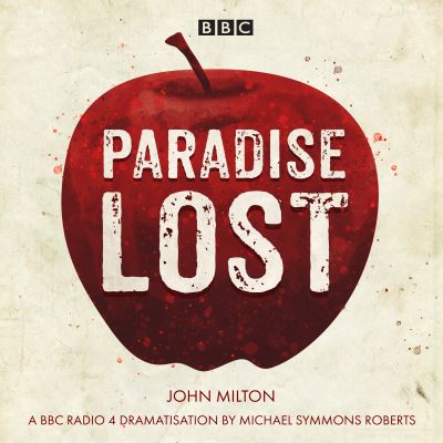 Paradise Lost [electronic resource] : A BBC Radio 4 Dramatisation