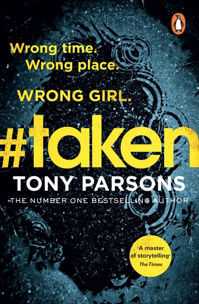 #taken [electronic resource] : Wrong time. Wrong place. Wrong girl