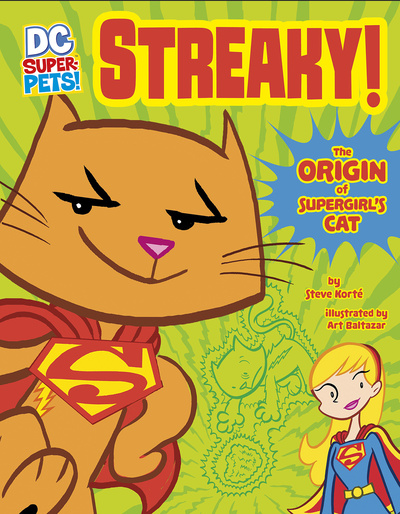 Streaky! : the origin of Supergirl's cat