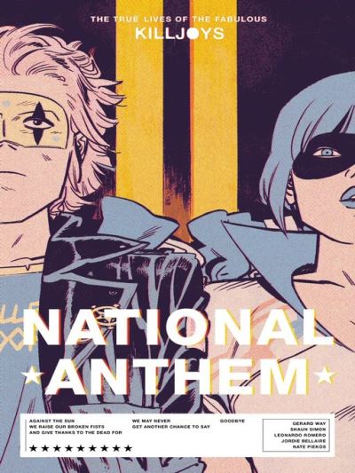 The True Lives of the Fabulous Killjoys: National Anthem [electronic resource]
