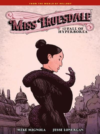 Miss Truesdale And The Fall Of Hyperborea [electronic resource]