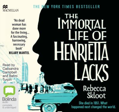 The immortal life of Henrietta Lacks [sound recording]