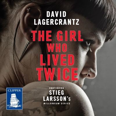 The Girl who Lived Twice [electronic resource]