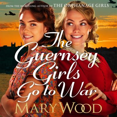 The Guernsey Girls Go to War [electronic resource]