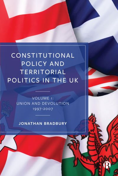 Constitutional Policy and Territorial Politics in the UK. Vo