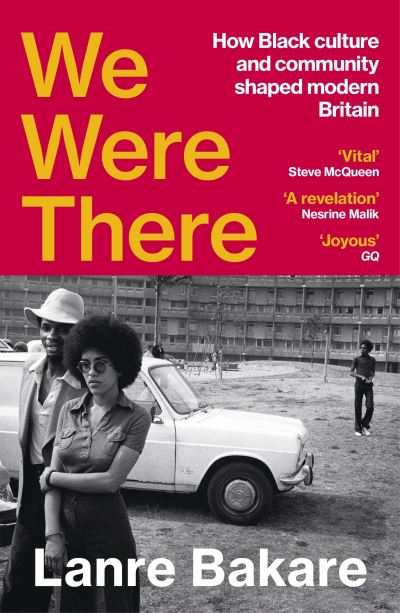 Image for We Were There: How Black culture and community shaped modern Britain